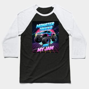Monster Trucks Are My Jam Monster Truck Baseball T-Shirt